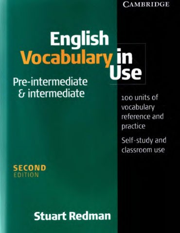 Cambridge - English Vocabulary in Use (Pre-intermediate & Intermediate) (2004).pdf