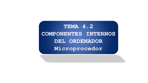 Componentes-internos-del-ordenador-Microprocesador.pdf
