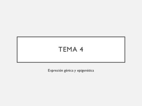TEMA-4-Expresion-genica-y-epigenetica.pdf