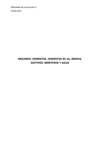 Resumen-cementos-aditivos-morteros-aridos-agua-MATERIALES-II.pdf