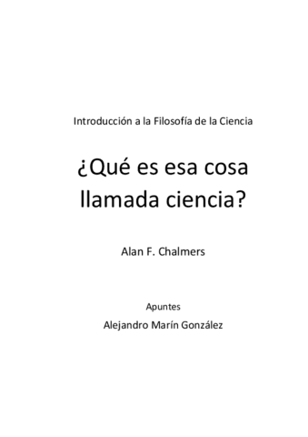 Resumen-de-Que-es-esa-cosa-llamada-ciencia-Chalmers-Completo.pdf