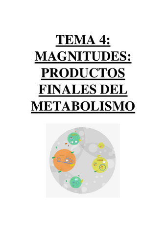 TEMA 4 - MAGNITUDES. PRODUCTOS FINALES DEL METABOLISMO.pdf