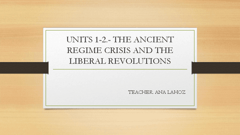 UNITS-1-2.-I-THE-ANCIENT-REGIME-CRISIS-AND-THE-LIBERAL-REVOLUTIONS.pptx.pdf