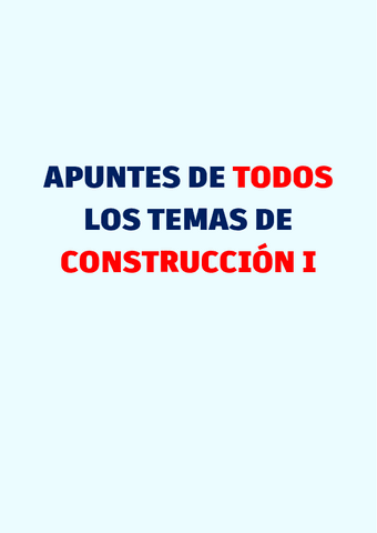 APUNTES-DE-TODOS-LOS-TEMAS-DE-CONSTRUCCION-1.pdf