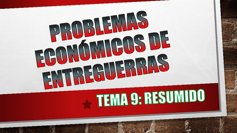 T9-Problemas-economicos-de-entreguerras-HMC-2021-22.pdf