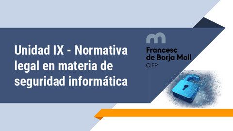 U9-Normativa-legal-en-materia-de-seguridad-informatica.pdf