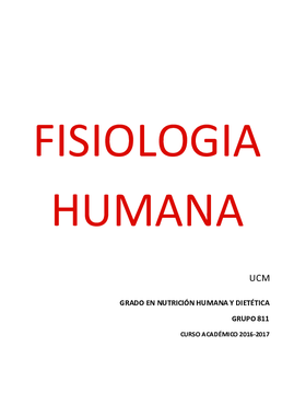 FISIOLOGIA HUMANA GRADO EN NUTRICIÓN HUMANA Y DIETÉTICA GRUPO 811 2016-2017 .pdf