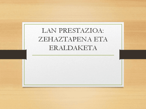8.-IKASGAIA-ZEHAZTAPENA-ETA-ERALDAKETA.pdf