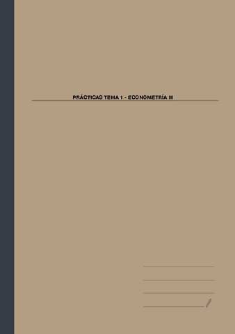 PRÁCTICAS TEMA 1 - ECONOMETRÍA III.pdf