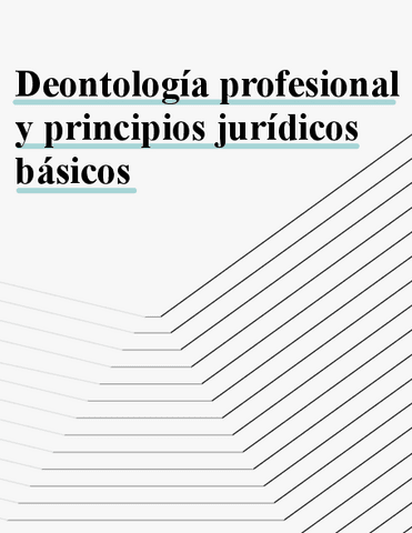 APUNTES-Deontologia-profesional-y-principios-juridicos-basicos.pdf