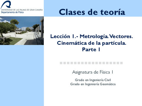 Leccion-1.-Metrologia.-Vectores.-Cinematica-de-la-particula.-Parte-1.pdf