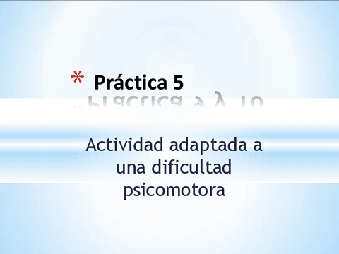 Practica-5.-Actividad-adaptada-a-una-dificultad-psicomotora-Ev.-Diferenciada.pdf