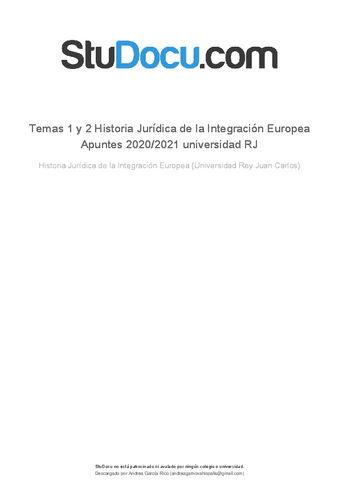 temas-1-y-2-historia-juridica-de-la-integracion-europea-apuntes-20202021-universidad-rj.pdf