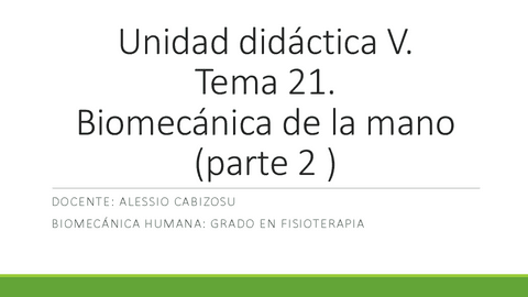 Unidad-4-Tema-21-Biomecanica-de-la-mano-PULGAR-Y-AGARRES.pdf