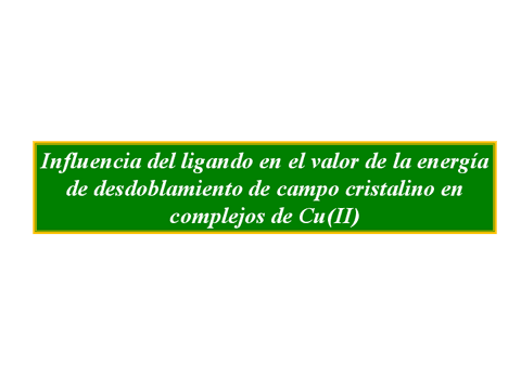 Presentacion-Influencia-de-la-intensidad-del-campo-de-los-ligandos-sobre-el-espectro-de-complejos-de-CuII.pdf