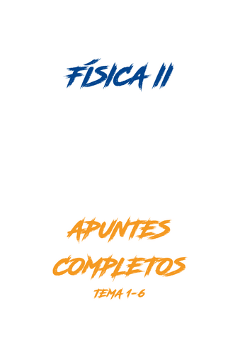 FISICA-II-APUNTES-COMPLETOS-TEMA-1-6.pdf