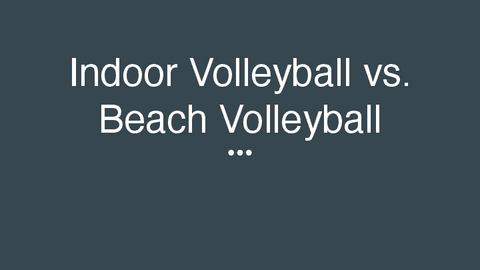 Indoor-Volleyball-vs.-Beach-Volleyball.pdf