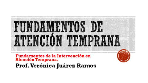 Tema-6.-Fundamentos-de-la-intervencion-en-Atencion-Temprana.pdf