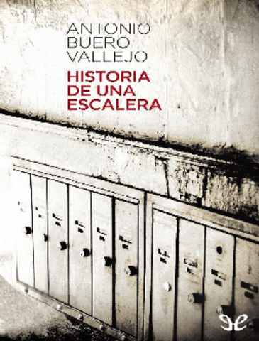Historia-de-una-Escalera-Antonio-Buero-Vallejo.pdf.pdf