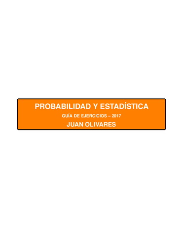 PROBABILIDAD-Y-ESTADISTICA-ANO-2017-EJERCICIOS.pdf