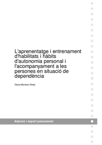 Laprenentatge-i-entrenament-dhabilitats-i-habits-dautonomia-personal-i-lacompanyament-a-les-persones-en-situacio-de-dependencia.pdf