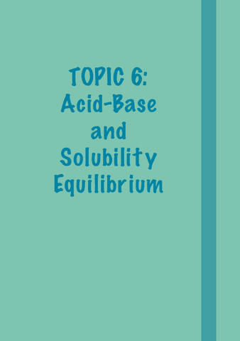 NOTES-Topic-6-Acid-Base-and-Solubility-Equilibrium.pdf