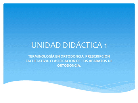 Unidad-1-Terminologia-prescripcion-facultativa.-Clasificacion-de-los-aparatos-de-ortodoncia..PDF