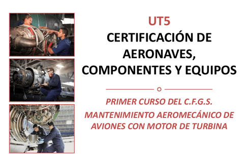 UT5-Certificacion-de-aeronaves-componentes-y-equipos.pdf