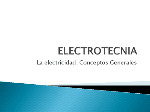 01-ELECTROTECNIA-T1-La-Electricidad-Conceptos-Generales.pdf