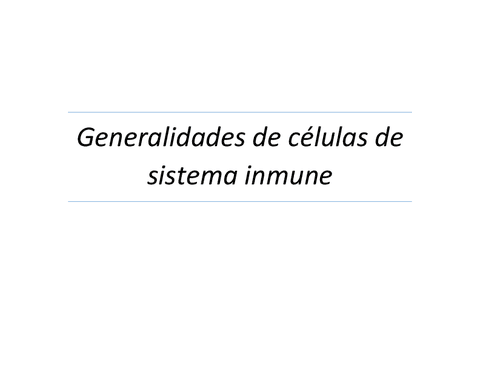Generalidades-de-celulas-de-sistema-inmune.pdf