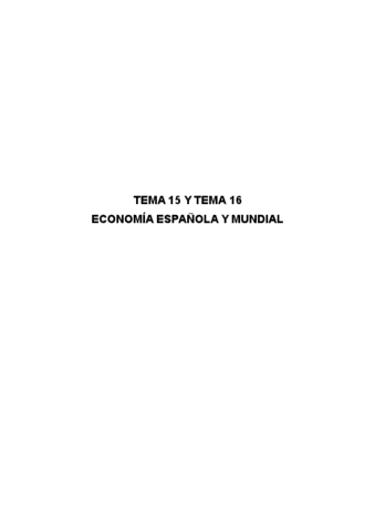 TEMAS 15 y 16 - Economia española y mundial.pdf