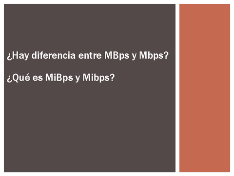 Hay-diferencia-entre-MBps-Mbps-y-MiB-Mib.pdf