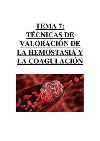 TEMA 7 - TÉCNICAS DE VALORACIÓN DE LA HEMOSTASIA Y LA COAGULACIÓN.pdf