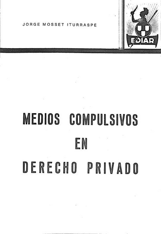 Medios-Compulsivos-en-Derecho-Privado-Capitulo-1-Jorge-Mosset-Iturraspe.pdf