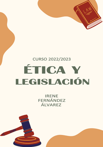 Apuntes-ETICAyLEGISLACION-2023EXAMEN.pdf