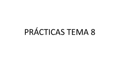 Ejercicios-de-practica-Tema-8-1.pdf