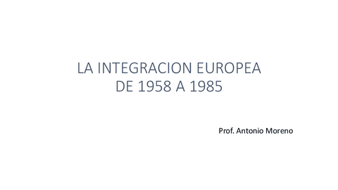 LA-INTEGRACION-EUROPEA-de-1958-a-1985.pdf