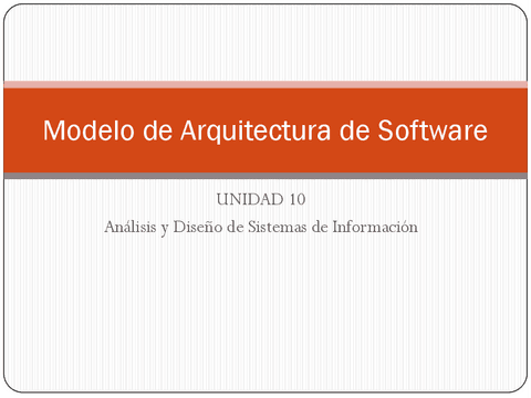 15-Modelo-de-Arquitectura-de-Software-Presentacion-autor-UAM-Azcapotzalco.pdf