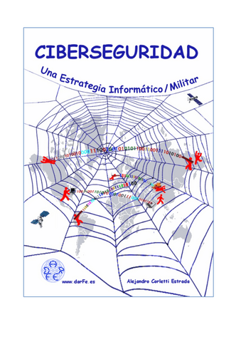 02.-Ciberseguridad.-Una-estrategia-Informatico-Militar-autor-Alejandro-Corletti-Estrada1-123.pdf