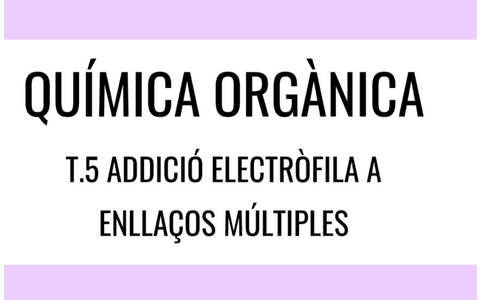 T.5-Addicio-Electrofila-A-Enllac-Multiple.pdf
