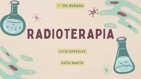 RADIOTERAPIA-SOFIA-MARTIN-Y-LUCIA-GONZALEZ.pdf