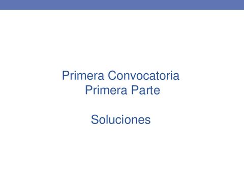 Primera-Convocatoria-21-22.-Primera-Parte.-Soluciones.pdf