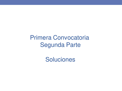 Primera-Convocatoria-21-22.-Segunda-Parte.-Soluciones.pdf