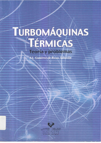 Turbomáquinas Térmicas (MOTORES)_ Jose Luis Gutierrez de Rozas Salteráin.pdf