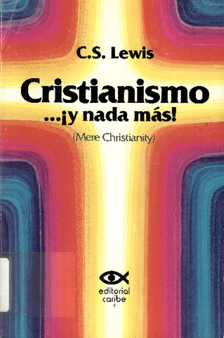 CRISTIANISMO-Y-NADA-MAS-Mere-Christianityunlocked.pdf