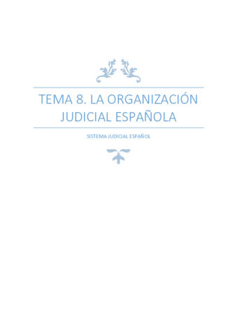TEMA 8. LA ORGANIZACIÓN JUDICIAL ESPAÑOLA (MUY COMPLETO).pdf