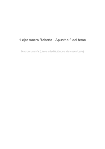 1-ejer-macro-roberto-apuntes-2-del-tema.pdf