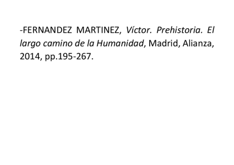 U01-T02-FERNANDEZMARTINEZVictor.2014Prehistoria.EllargocaminodelaHumanidad.pdf