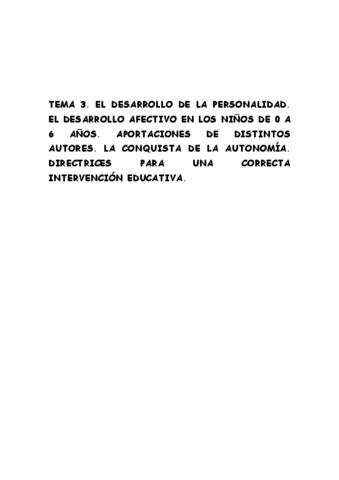 TEMA-3.-EL-DESARROLLO-DE-LA-PERSONALIDAD.-EL-DESARROLLO-AFECTIVO-EN-LOS-NINOS-Y-NINAS-DE-0-A-6-ANOS.-APORTACIONES-DE-DISTINTOS-A.pdf