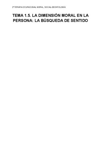 TEMA-1.5.-LA-DIMENSION-MORAL-EN-LA-PERSONA-LA-BUSQUEDA-DE-SENTIDO.pdf